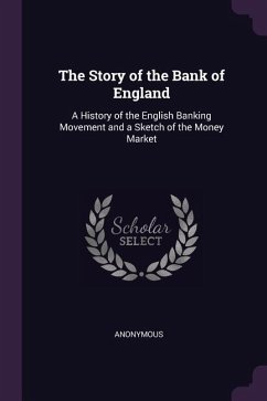 The Story of the Bank of England - Anonymous