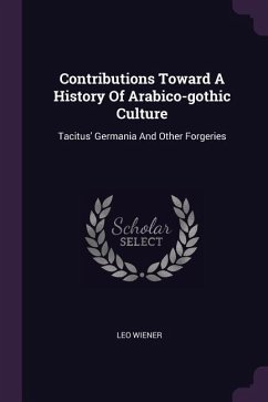 Contributions Toward A History Of Arabico-gothic Culture