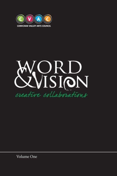 Word and Vision, Creative Collaborations, Volume 1 Word and Vision, Creative Collaborations, Volume 1