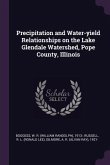 Precipitation and Water-yield Relationships on the Lake Glendale Watershed, Pope County, Illinois
