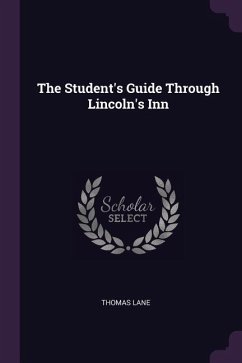 The Student's Guide Through Lincoln's Inn