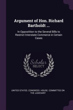 Argument of Hon. Richard Bartholdt ...