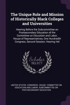 The Unique Role and Mission of Historically Black Colleges and Universities