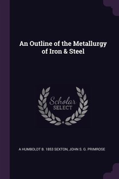 An Outline of the Metallurgy of Iron & Steel