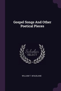 Gospel Songs And Other Poetical Pieces