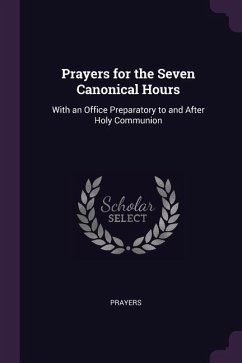 Prayers for the Seven Canonical Hours - Prayers