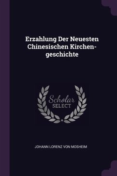 Erzahlung Der Neuesten Chinesischen Kirchen-geschichte Erzahlung Der Neuesten Chinesischen Kirchen-geschichte