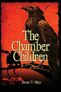 The Chamber Children - Riley, James T.