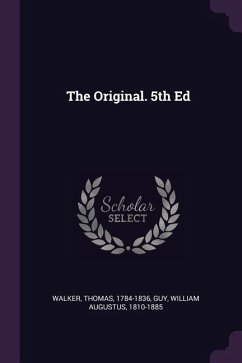 The Original. 5th Ed - Walker, Thomas; Guy, William Augustus