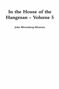 In the House of the Hangman volume 5 - Bloomberg-Rissman, John In the House of the Hangman volume 5 - Bloomberg-Rissman, John
