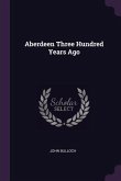 Aberdeen Three Hundred Years Ago