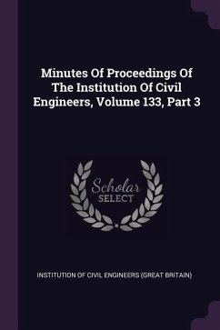 Minutes Of Proceedings Of The Institution Of Civil Engineers, Volume 133, Part 3