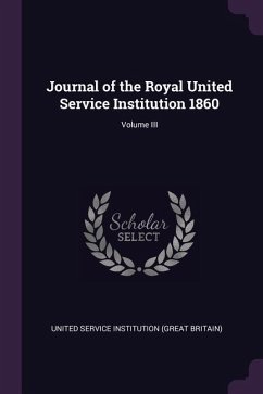 Journal of the Royal United Service Institution 1860; Volume III