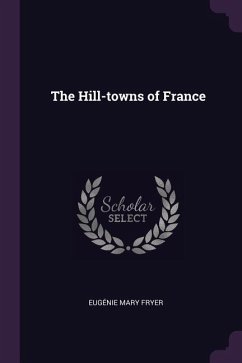 The Hill-towns of France