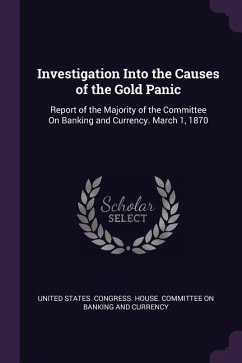 Investigation Into the Causes of the Gold Panic
