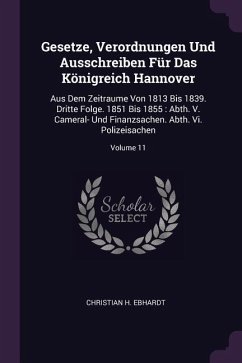 Gesetze, Verordnungen Und Ausschreiben Für Das Königreich Hannover