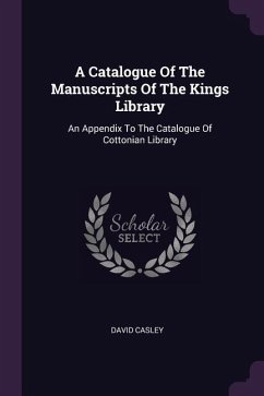 A Catalogue Of The Manuscripts Of The Kings Library