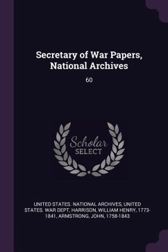 Secretary of War Papers, National Archives - Harrison, William Henry