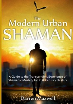 The Modern Urban Shaman - Maxwell, Darren