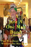 Just A One Man Band