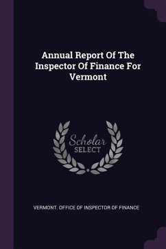 Annual Report Of The Inspector Of Finance For Vermont