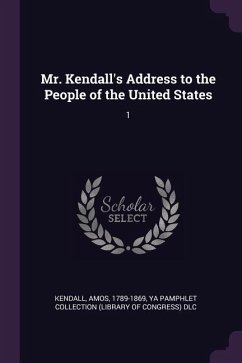 Mr. Kendall's Address to the People of the United States