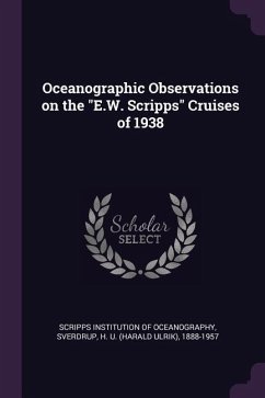 Oceanographic Observations on the &quote;E.W. Scripps&quote; Cruises of 1938