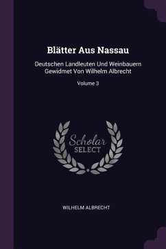 Blätter Aus Nassau - Albrecht, Wilhelm