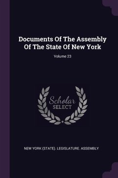 Documents Of The Assembly Of The State Of New York; Volume 23