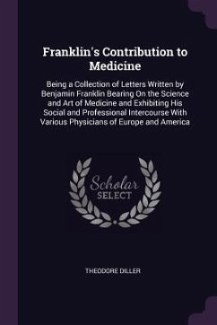 Franklin's Contribution to Medicine - Diller, Theodore