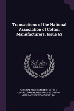 Transactions of the National Association of Cotton Manufacturers, Issue 63