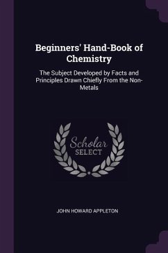 Beginners' Hand-Book of Chemistry - Appleton, John Howard
