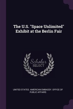 The U.S. &quote;Space Unlimited&quote; Exhibit at the Berlin Fair