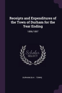 Receipts and Expenditures of the Town of Durham for the Year Ending - Durham, Durham