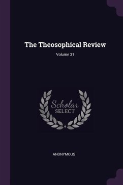 The Theosophical Review; Volume 31 - Anonymous