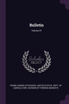 Bulletin; Volume 37 - Hitchcock, Frank Harris