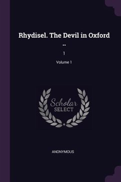 Rhydisel. The Devil in Oxford .. - Anonymous