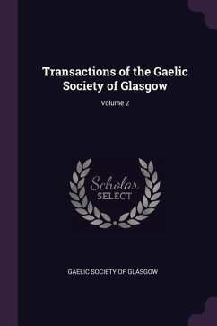 Transactions of the Gaelic Society of Glasgow; Volume 2