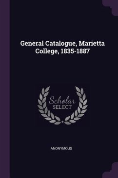 General Catalogue, Marietta College, 1835-1887 - Anonymous