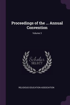 Proceedings of the ... Annual Convention; Volume 3