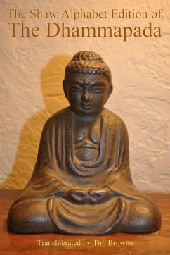 The Shaw Alphabet Edition of the Dhammapada - Browne, Tim