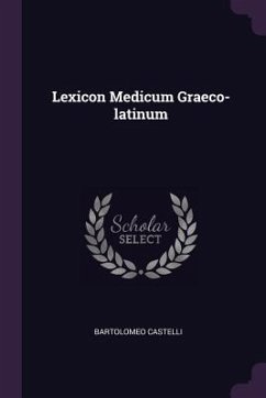 Lexicon Medicum Graeco-latinum - Castelli, Bartolomeo