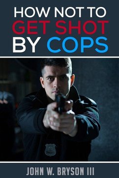 Cover How Not to Get Shot By Cops