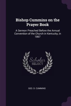 Bishop Cummins on the Prayer Book - Cummins, Geo D