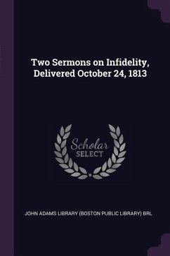 Two Sermons on Infidelity, Delivered October 24, 1813