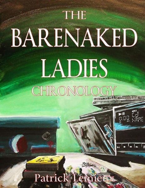 The Barenaked Ladies Chronology