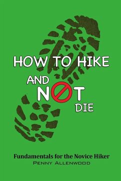 How to Hike and Not Die - Allenwood, Penny