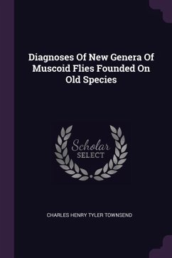 Diagnoses Of New Genera Of Muscoid Flies Founded On Old Species