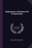 Shakespear's Christmas Gift to Queen Bess
