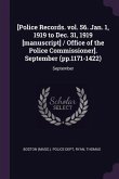 [Police Records. vol. 56. Jan. 1, 1919 to Dec. 31, 1919 [manuscript] / Office of the Police Commissioner]. September (pp.1171-1422)